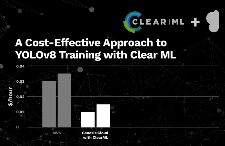 Using Genesis Cloud GPUs with MLOps Tools: A Cost-Effective Approach to YOLOv8 Training with Clear ML