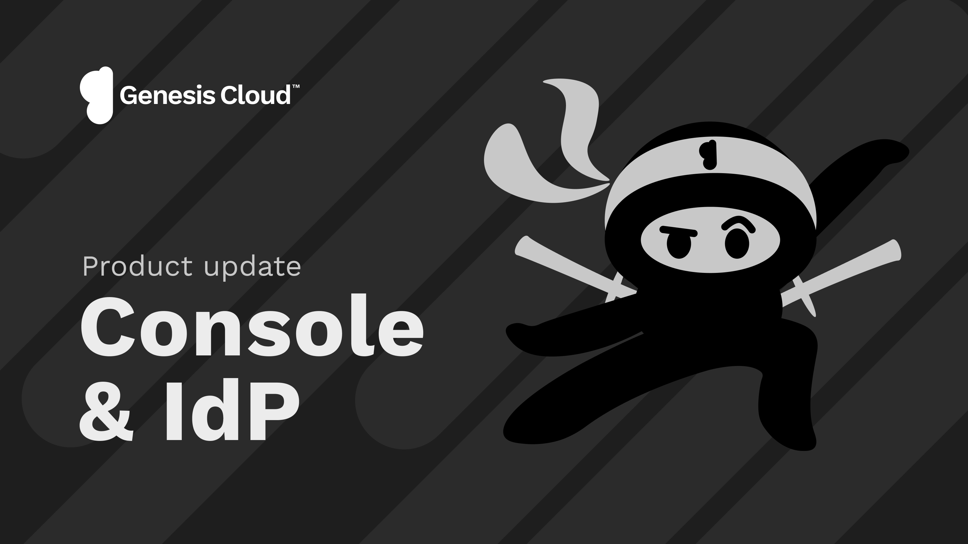 Product Update: Console dashboard & Identity Provider service
